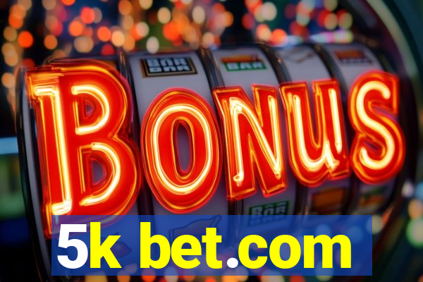 5k bet.com